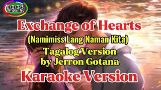 Exchange Of Hearts Namimiss Lang Naman KitaJerron Gotana [upl. by Attehcram]