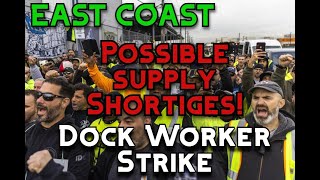 Dock Worker Strike 2024  EAST COAST SUPPLY SHORTIGE [upl. by Onairotciv]