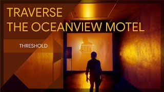 Traverse the Oceanview Motel  Threshold  CONTROL [upl. by Nosreme25]