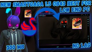 New Smart gaga 15 Free Fire OB43 Best Emulator For Low End PC 1GB Ram No Lag  60 FPS 🚩🚩🚩 [upl. by Araf395]