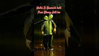 Most Romantic 💓 Hindi Song Halki Si Baarish song romanticsong [upl. by Latsirhc]