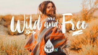 Wild And Free 🎒🏕️  An IndiePopFolk “Adventure” Playlist [upl. by Specht]