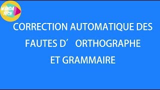 Comment corriger les fautes dorthographegrammaire sur un texte avec ou sans logiciel word installé [upl. by Yorker]