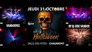 VANDERMIX 💥This Is Halloween Chaumont 31102024💥 By Dj Eric Vander ✨ [upl. by Burford]