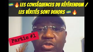 🇬🇦🔥les conséquences du résultat du référendum  les vérités sont dehors 🇬🇦🔥 [upl. by Hannover]