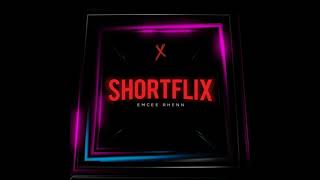 Emcee Rhenn  Shortflix  Official Audio [upl. by Glialentn]