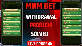 MWMBET WITHDRAWAL PROOF  MWM BET WITHDRAWAL PROBLEM  MWM DEPOSIT PROBLEM  ALL PROBLEM SOLVED [upl. by Iva902]