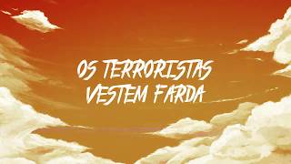 Família Mesquita  Os Terroristas Vestem Farda Lyric Vídeo [upl. by Pampuch]