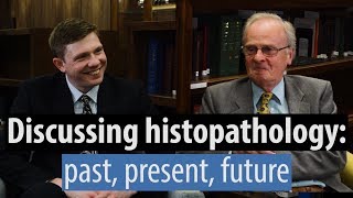 Discussing histopathology  past present future [upl. by Lucilia]