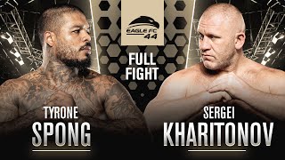 Sergei Kharitonov vs Tyrone Spong  Eagle FC 44 Full Fight [upl. by Frear765]