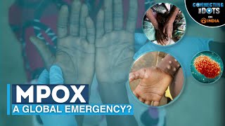 Mpox Outbreak How Deadly Is Monkeypox Virus  Connecting The Dots [upl. by Giana11]