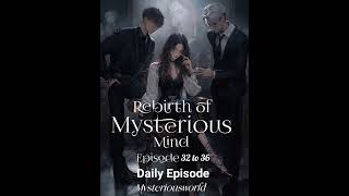 Rebirth of Mysterious Mind । Ep 32 to 36 । Novel Audiobook story [upl. by Vickie]