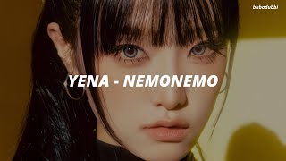 YENA 예나  NEMO NEMO 네모네모 Easy Lyrics [upl. by Ennayehc820]