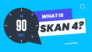 What is SKAN 4 in 90 seconds or less [upl. by Anitnas158]