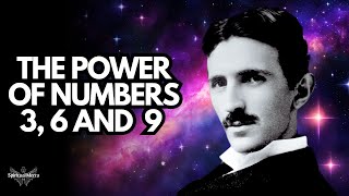 Nikola Tesla’s Knowledge on the Power of Numbers 3 6 and 9 Unveiling the Secrets of the Universe [upl. by Cornelius]