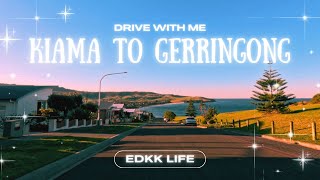 KIAMA to GERRINGONG NSW II SCENIC DRIVE II EDKK LIFE [upl. by Brodench]