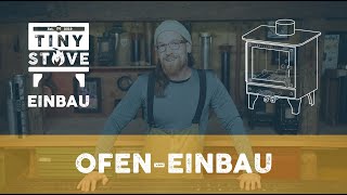 TINYSTOVE EinbauVideo 1 OFENEINBAU [upl. by Lief]