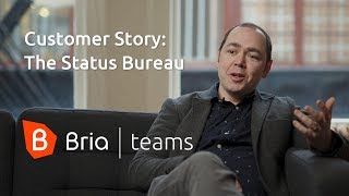 Status Bureau Case Study  Bria Teams Pro [upl. by Fulmer]