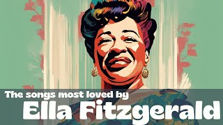 The songs most loved by Ella Fitzgerald Jazz Smooth Jazz [upl. by Drawe]