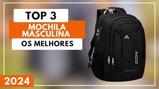 Top 3 Melhores Mochila Masculina Para Comprar em 2024  Qual a Melhor Mochila [upl. by Lugo]