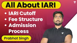 All About IARI  IARI Cutoff Fee Structure Admission Process  IARI New Delhi  Prabhat Singh [upl. by Clair]