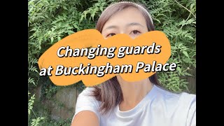 Changing guards at Buckingham Palace [upl. by Hailey]