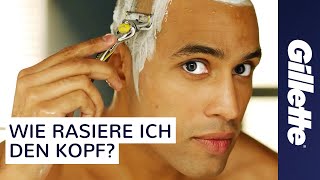 Glatze Rasieren  Ein Tutorial mit Tipps zur Nassrasur  Gillette ProShield [upl. by Allys607]