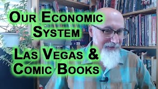 Life Experiences How To Learn About How Economic Systems Really Work Las Vegas Craps amp Comic Books [upl. by Mcevoy104]