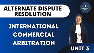 International Commercial Arbitration  ADR  Alternate Dispute Resolution [upl. by Lanie509]