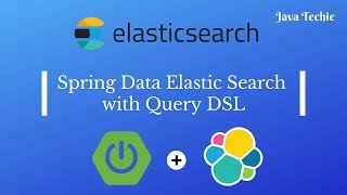 Spring Data ElasticSearch using QueryDSL  Java Techie [upl. by Pricilla]