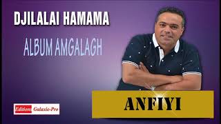 ★★DJILALI HAMAMA★★ ALBUM AMGALAGH★★ANFIYI★★Official Audio [upl. by Aihsi349]