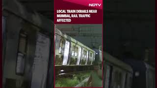 Local Train News Today Mumbai  Local Train Derails Near Mumbai Rail Traffic Affected [upl. by Erasmo772]