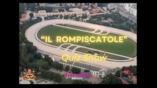 Il Rompiscatole Quiz Show [upl. by Witkin543]