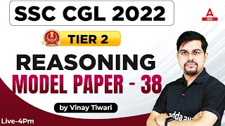 SSC CGL Tier 2  SSC CGL Mains Reasoning by Vinay Tiwari  Model Paper 38 [upl. by Akienom796]