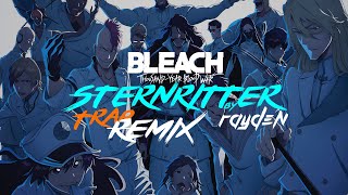 Sternritter Theme  Rayden Remix From Bleach ThousandYear Blood War [upl. by Anirehs]