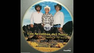 Los Aerolitos Del Norte Sueño Fiel [upl. by Lyndsie]