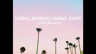 Isang Mundo Isang Awit Lyrics — Leah Navarro [upl. by Noraha]