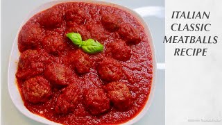 Italian Classic Meatballs Recipe [upl. by Bricker332]