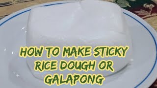 How to Make Galapong From Glutinous Rice I Sticky Rice Dough Mas Masarap Kaysa Powdered Malagkit [upl. by Nnairet]