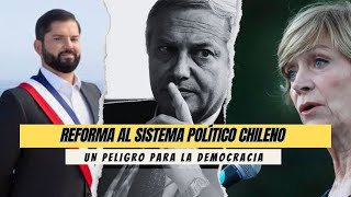 Reforma Al Sistema Político Chileno Peligra La Democracia [upl. by Apicella892]