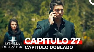 Estrella Del Pastor Capítulo 27 Doblado en Español Versión Larga FINAL [upl. by Norrehc]