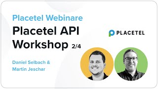 quotPlacetel API Workshop 24quot – Webinar mit Daniel Selbach und Martin Jeschar [upl. by Trela738]