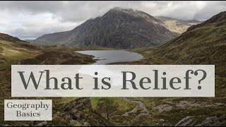 What is Relief  GEOGRAPHY BASICS [upl. by Ivz951]