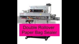 Roll Over Paper Bag Sealer  Pinch Bag Closer  Fischbein DRC 300 [upl. by Brittne]