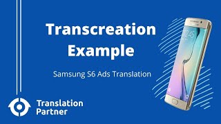 Transcreation Example Samsung S6 Ads Translation [upl. by Lleinnad753]