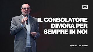 Il Consolatore dimora per sempre in noi  Apostolo Lirio Porrello  1252024 [upl. by Llertnahs]