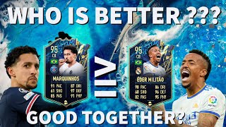 Marquinhos 95 Vs Eder Militao 95 Team of the season Are they good together Fifa 22 Ultimate Team [upl. by Plumbo]