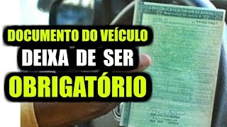 DOCUMENTO DO VEÍCULO DEIXA DE SER OBRIGATÓRIO  Mudanças no CTB  PARTE 3 [upl. by Neelahs782]