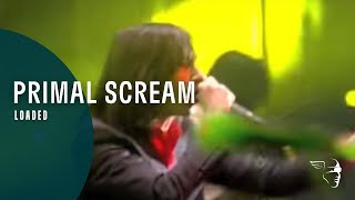 Primal Scream  Loaded From quotScreamadelica Livequot [upl. by Tabina]