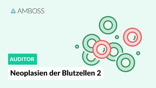 Neoplasien der Blutzellen  Teil 2 Leukämien Lymphome  Zuordnung der Diagnosen  AMBOSS Auditor [upl. by Akenit843]